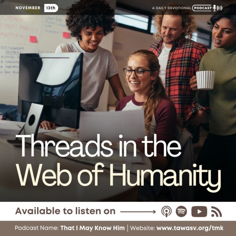 Threads in the Web of Humanity, November 13